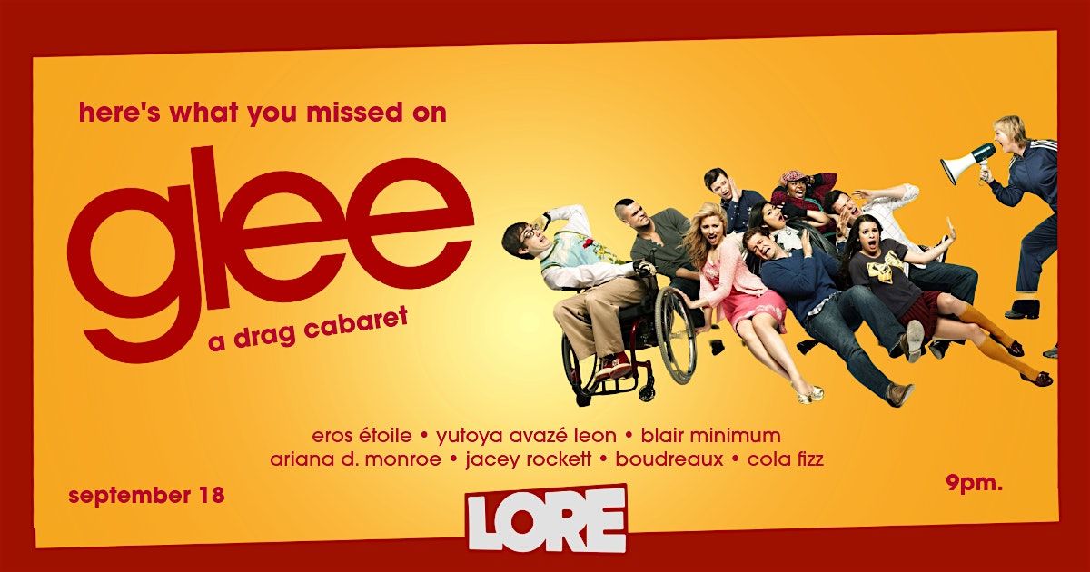 (Here's What You Missed On) GLEE: A Drag Cabaret