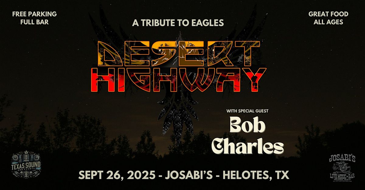 Desert Highway - A Tribute to the Eagles (Bob Charles Opening)