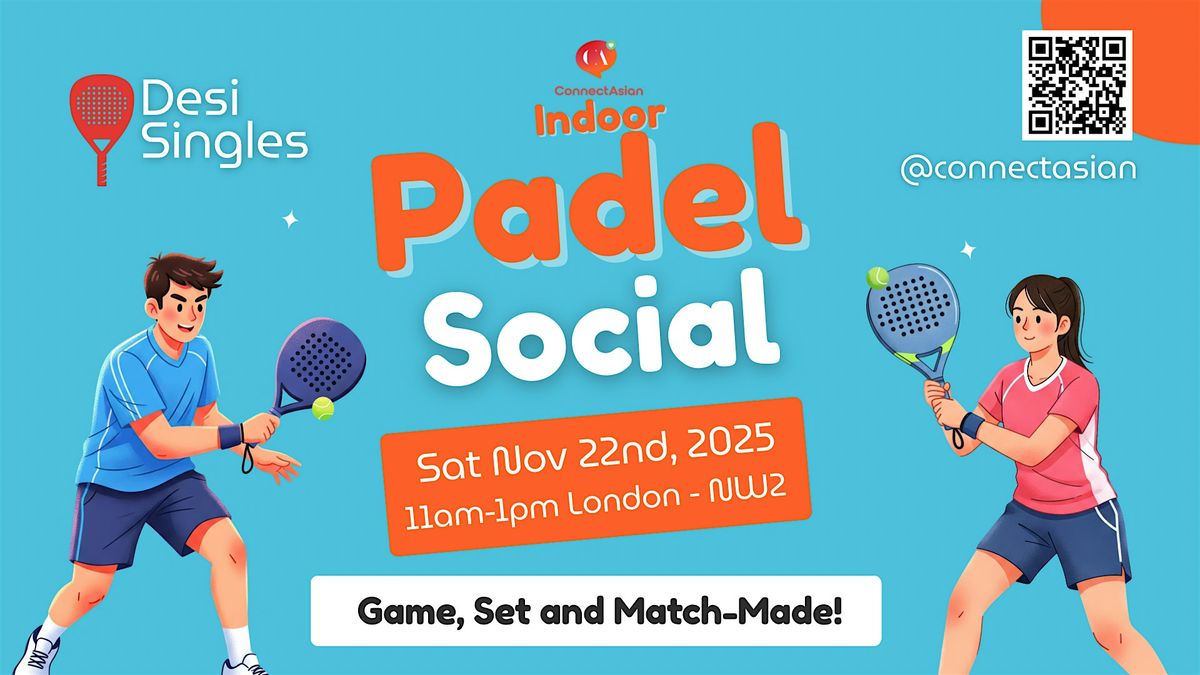 Desi Singles Event - Padel Social London - ConnectAsian