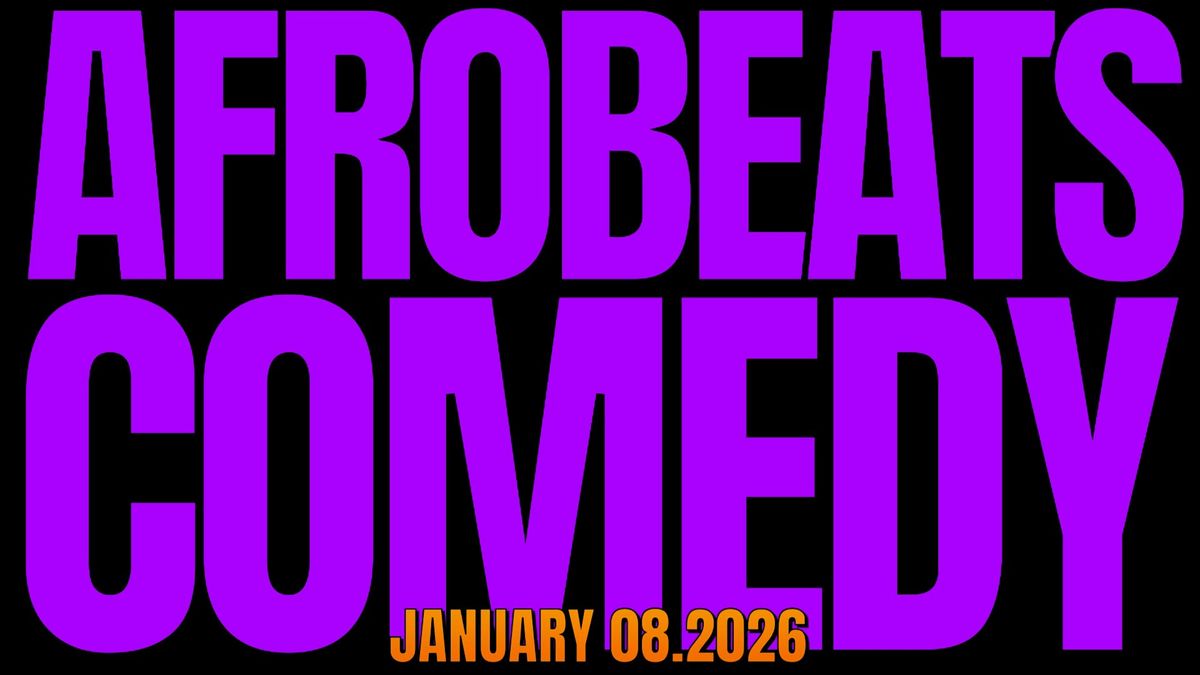 AFROBEATS JAMZ COMEDY NIGHT: LIVE AT THE COMEDY ROOM