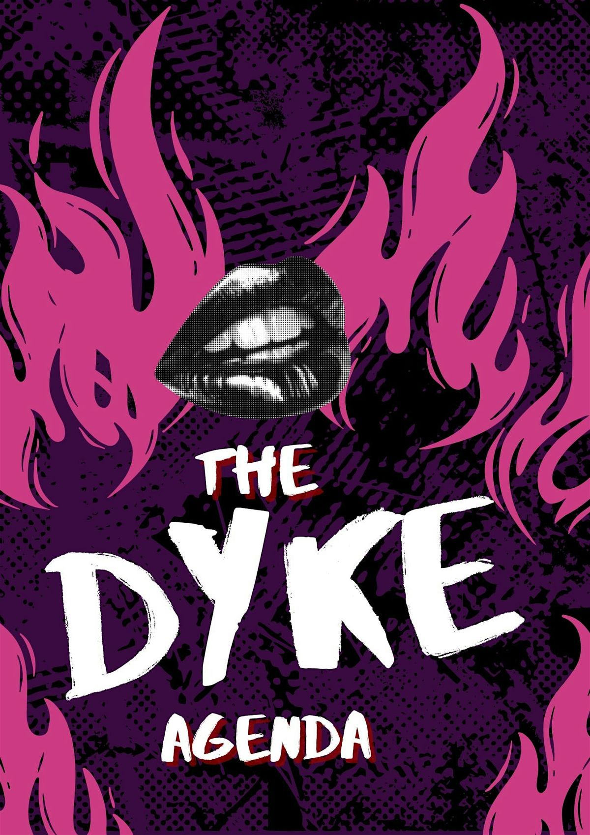 The Dyke Agenda - Launch Party!