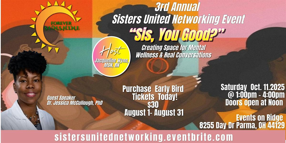 3rd Annual Sisters United Networking Event : "Sis, You Good"