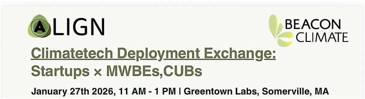 Climatetech Deployment Exchange: Startups \u00d7 MWBEs,CUBs