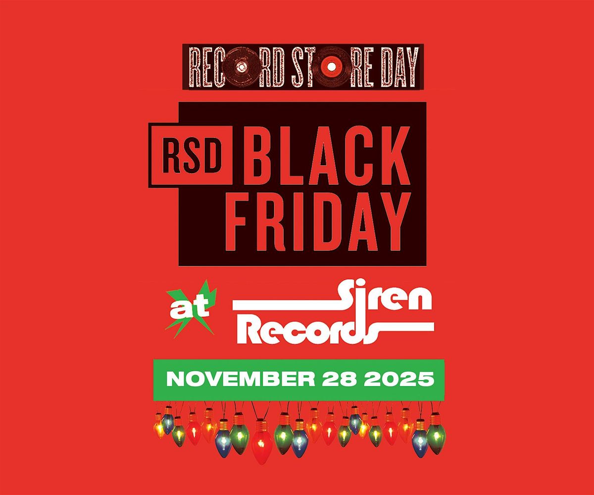 RSD Black Friday 2025 at Siren Records Reservations!