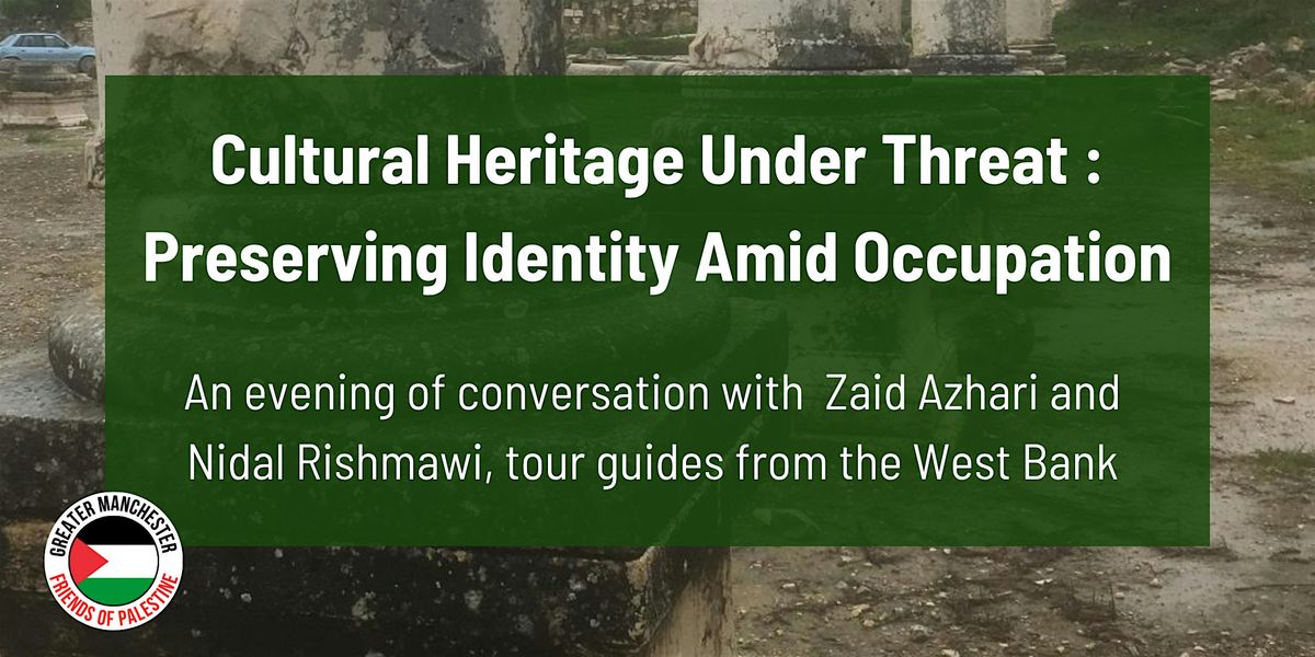 Cultural Heritage Under Threat: Preserving Identity Amid Occupation