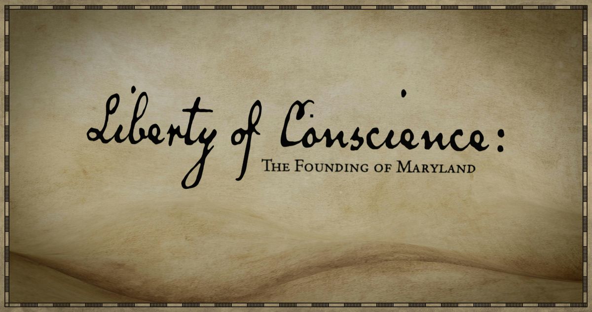 Liberty of Conscience: The Founding of Maryland Premiere