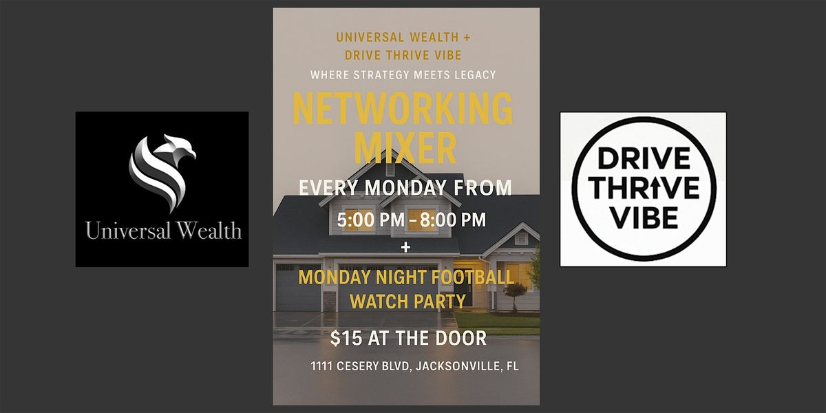 Universal Wealth - Jacksonville Team's DriveThriveVibe Networking Mixer