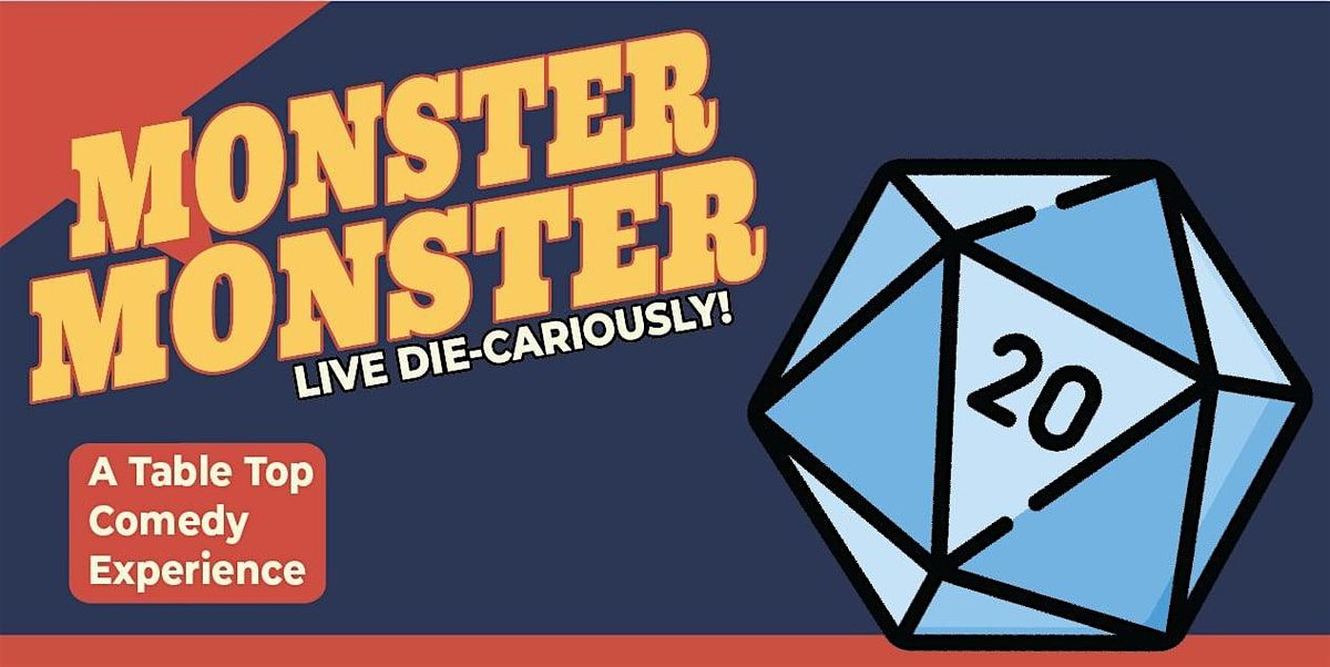 Monster Monster (A Table Top Comedy Experience)