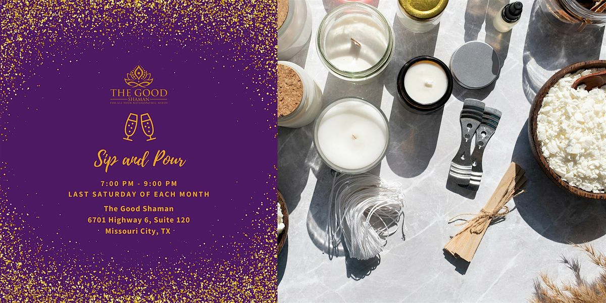 The Good Shaman -  Sip and Pour (Candle Making Class)