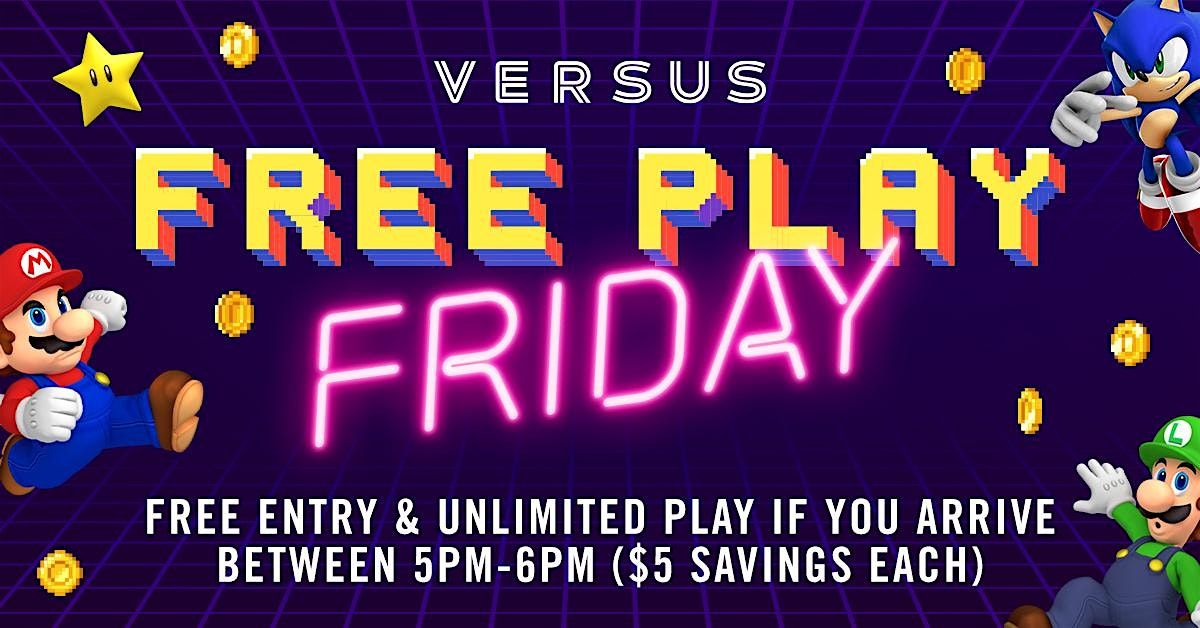 Free Play Friday - Free Entry & Unlimited Games at VERSUS in DTX