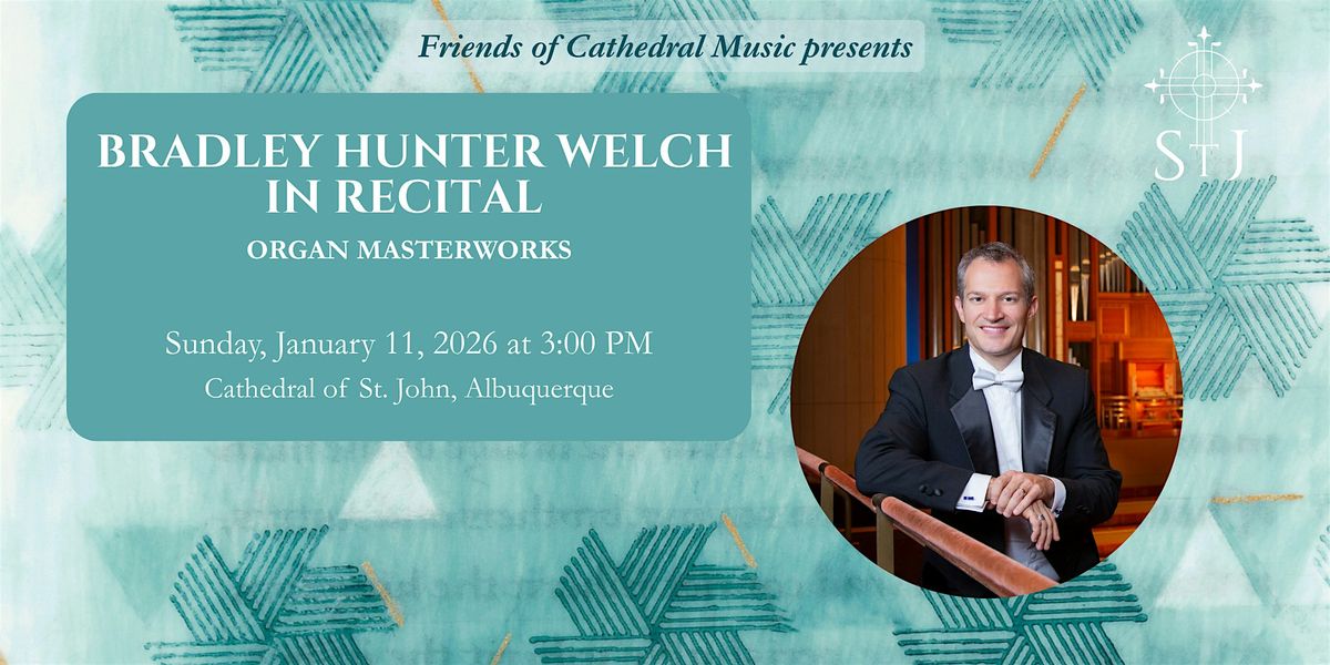 Bradley Hunter Welch in Recital