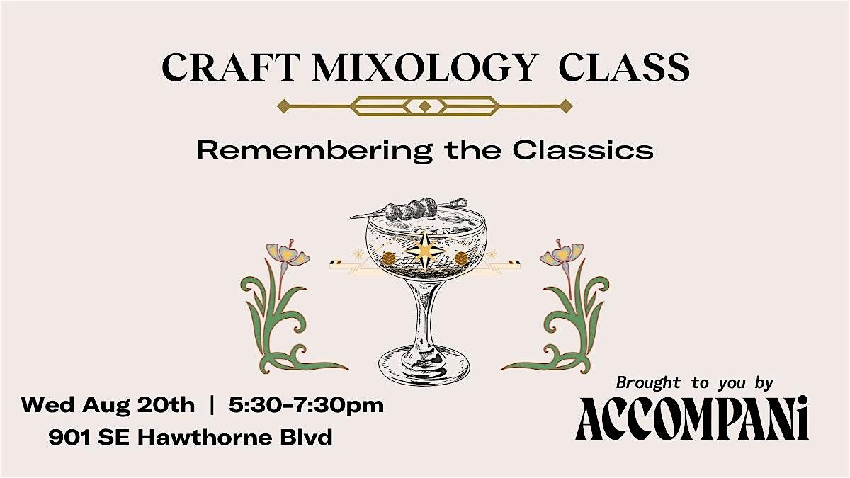Craft Mixology Class: Remembering the Classics