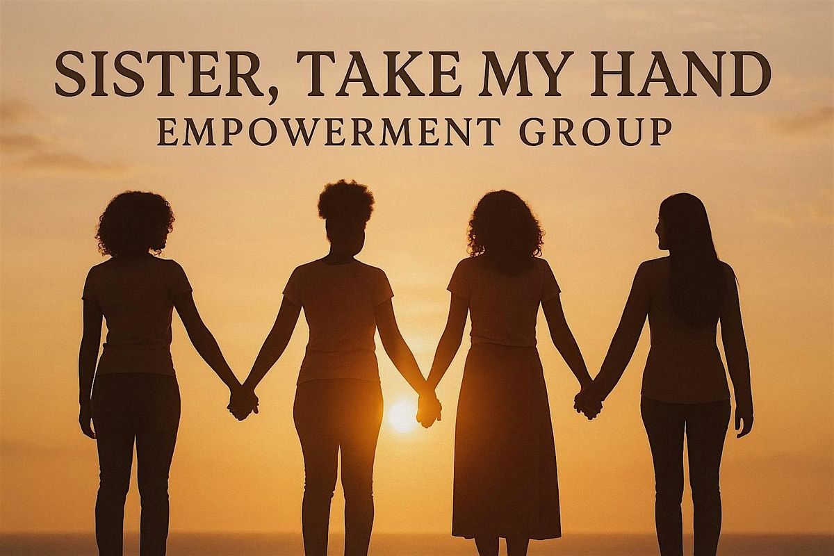 Women Empowerment Brunch: "Sister, Take My Hand "