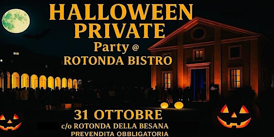 HALLOWEEN MILANO - PRIVATE PARTY @ ROTONDA DELLA BESANA