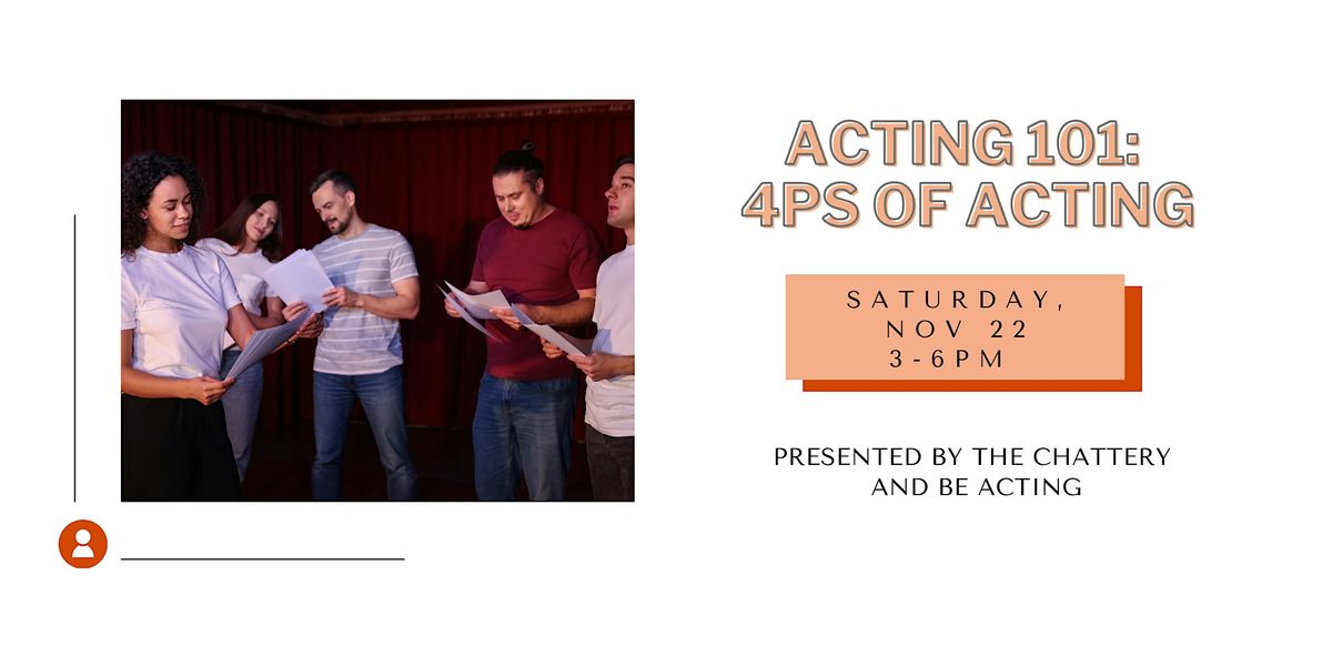 Acting 101: 4Ps of Acting