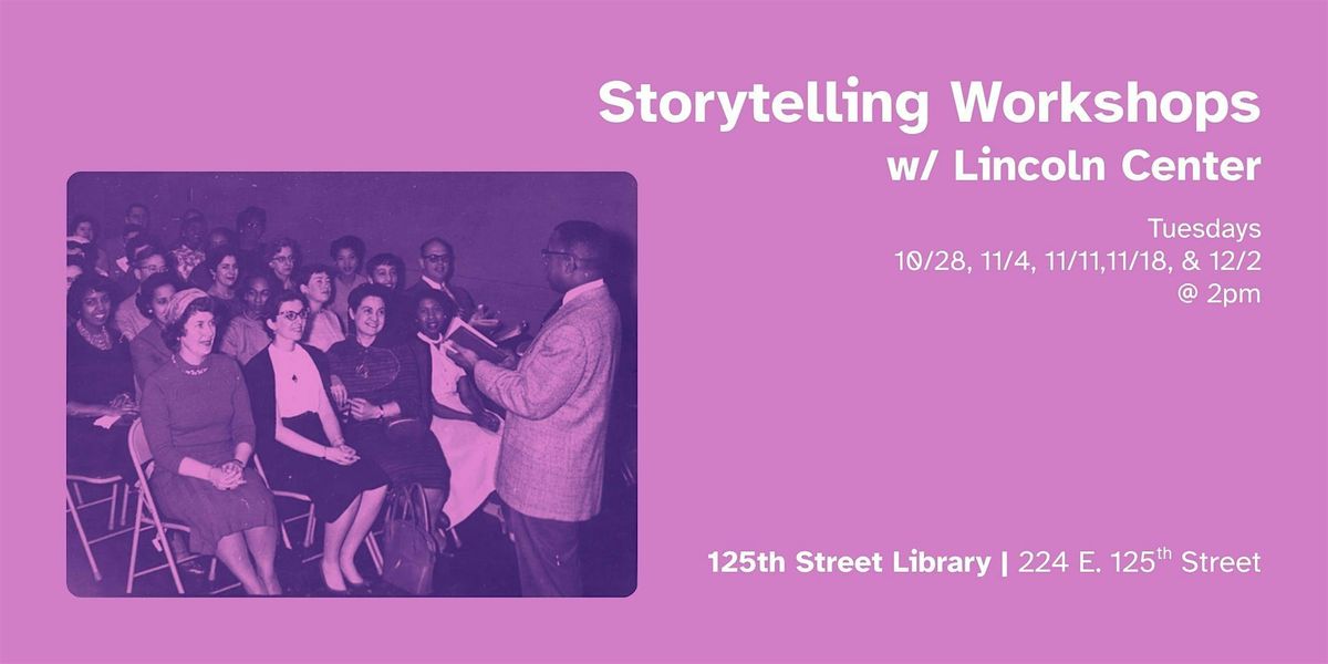 Storytelling Workshops w\/ Lincoln Center