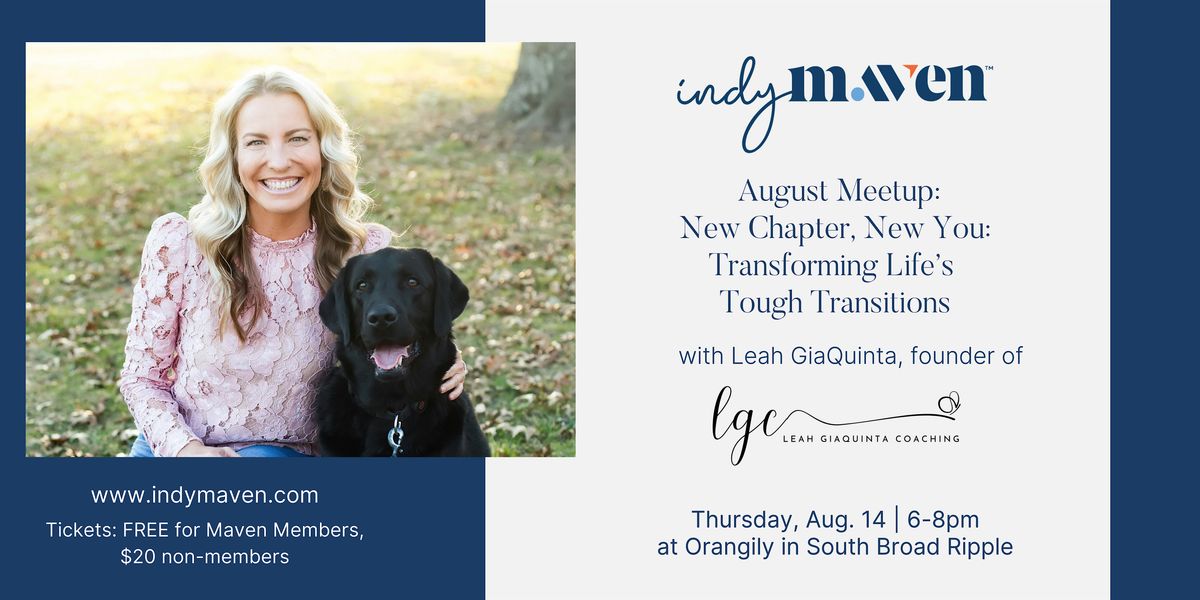 Indy Maven August Meetup | Transforming Life's Tough Transitions