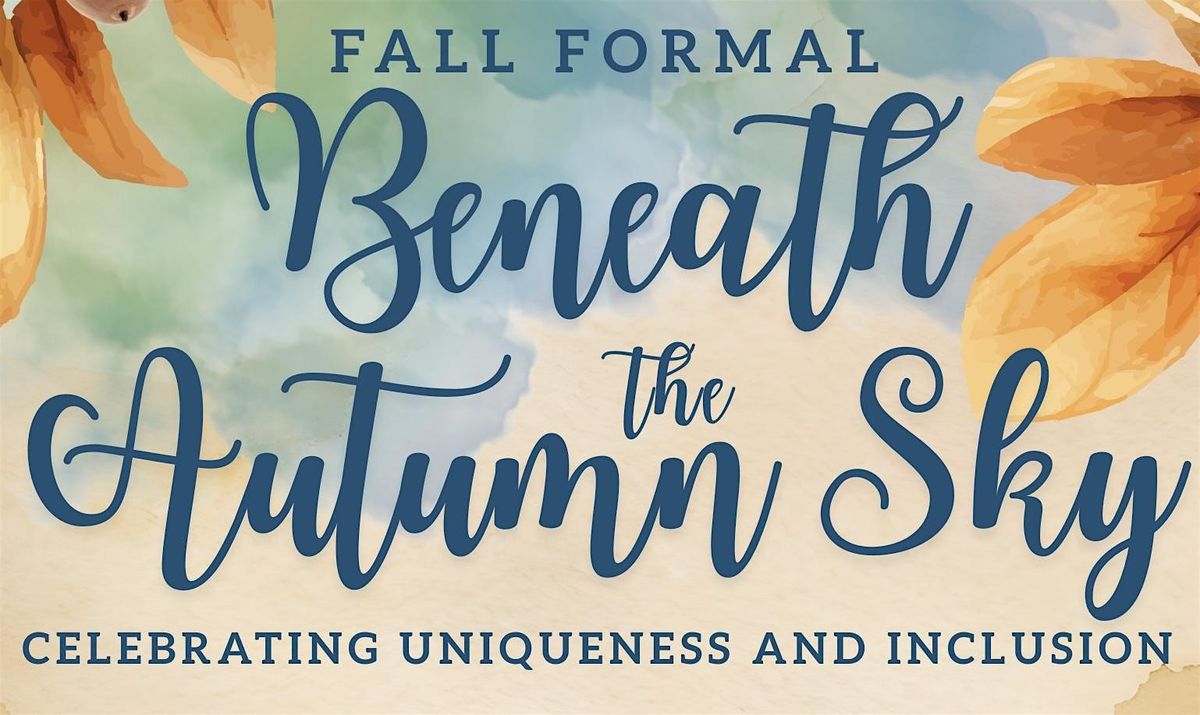 Beneath the Autumn Sky: A Fall Formal Celebrating Uniqueness and Inclusion