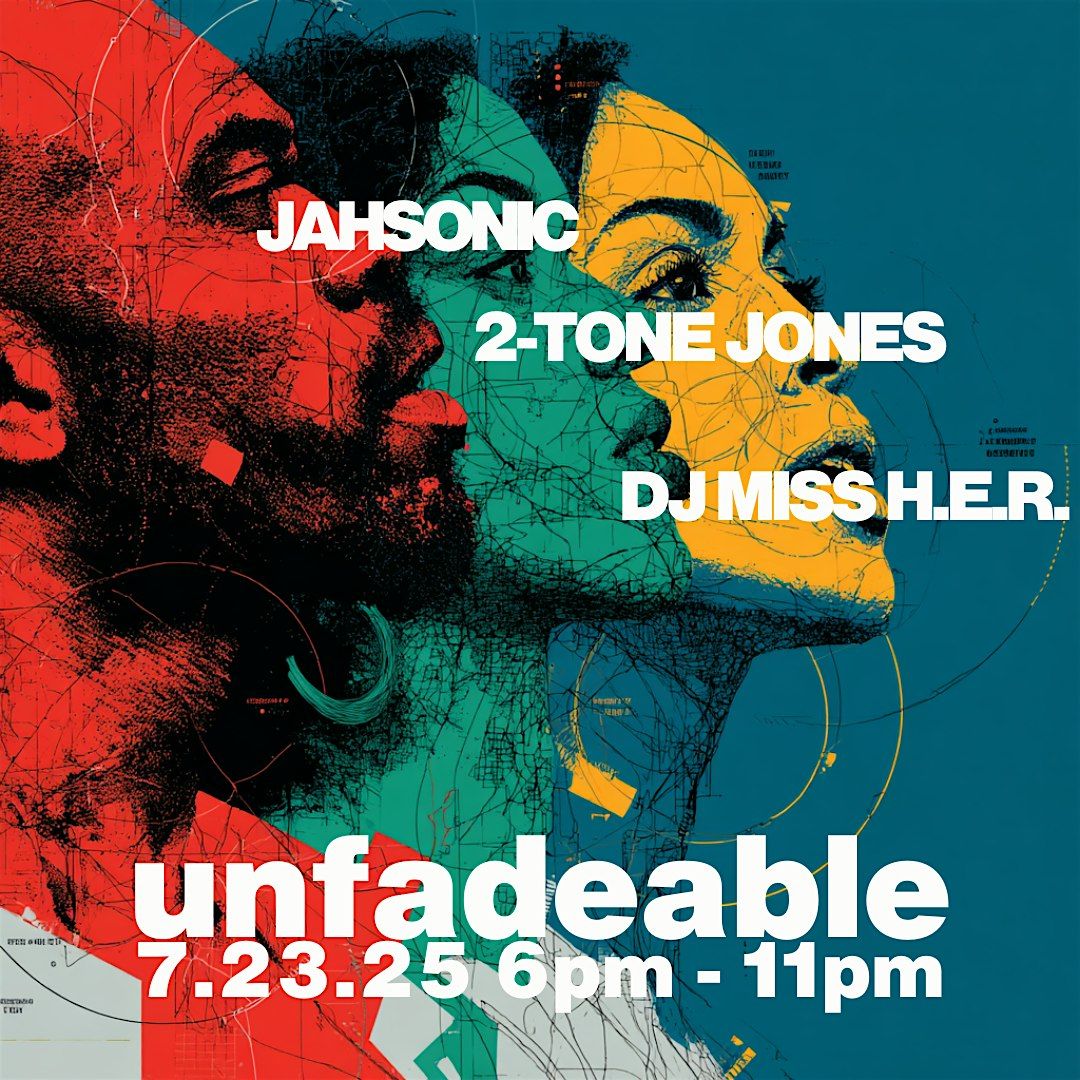 DJ Jahsonic and Friends presents "Unfadeable" at metrobar