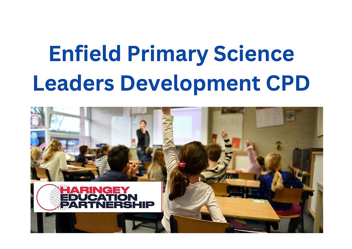 Enfield Primary science leaders development CPD - Autumn 2
