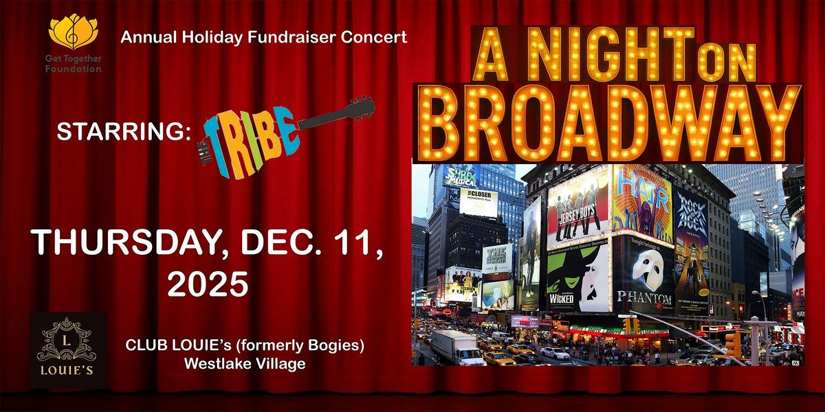 "A NIGHT ON BROADWAY" \u2013The Tribe\u2019s Annual Holiday Charity Concert