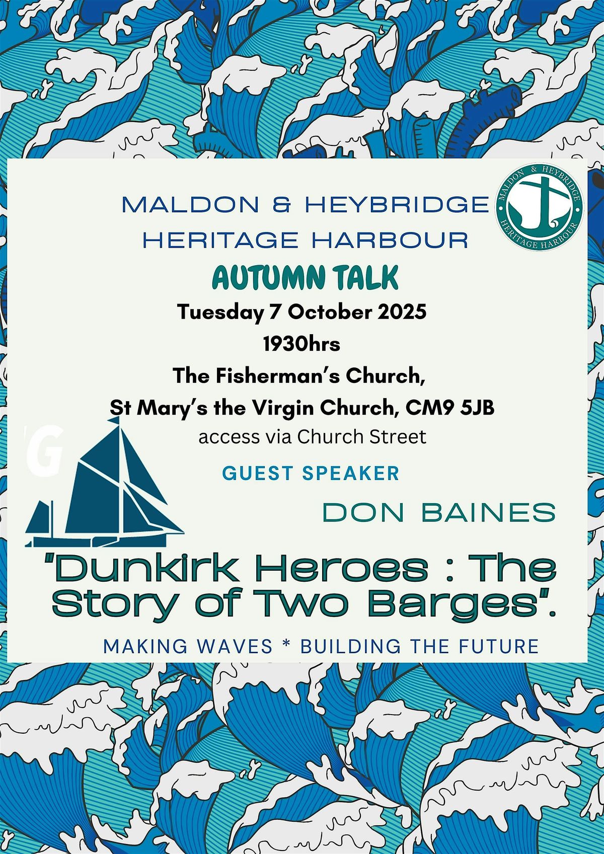 Maldon&Heybridge Heritage Harbour "Dunkirk Heroes: The story of two barges"