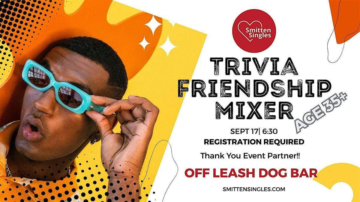 Lincoln Singles Trivia Friendship Meet-Up (Age 35+)