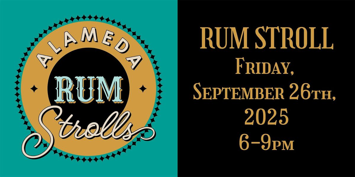 Rum Stroll 2025 - Downtown Alameda