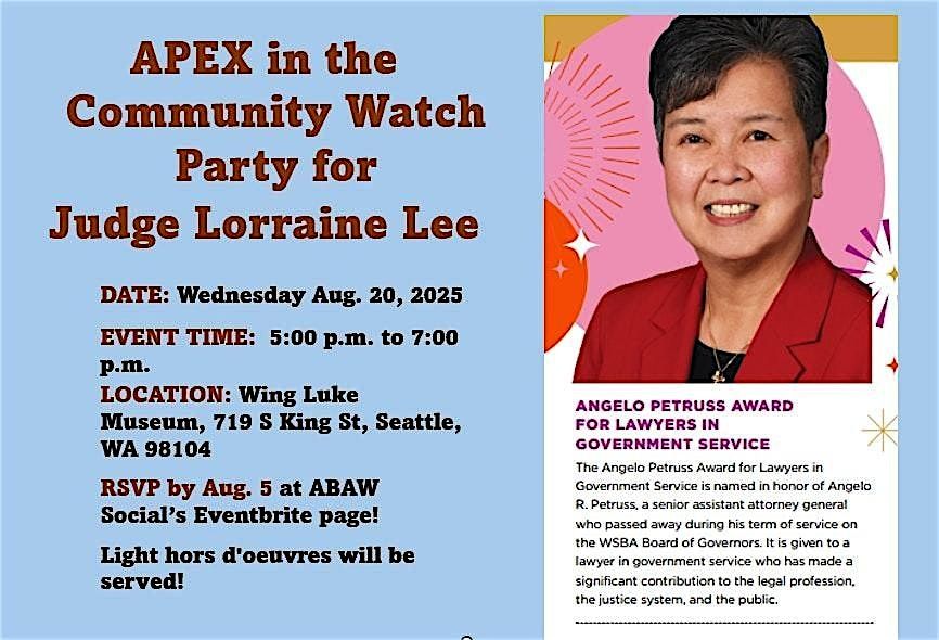 WSBA APEX Award Watch Party for Judge Lorraine Lee - Weds. Aug. 20, 5pm