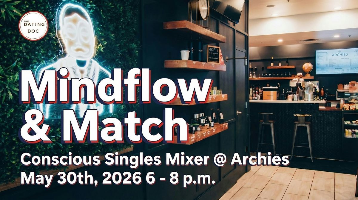 Mindflow & Match Conscious Singles Mixer (Ages: 20s-30s)