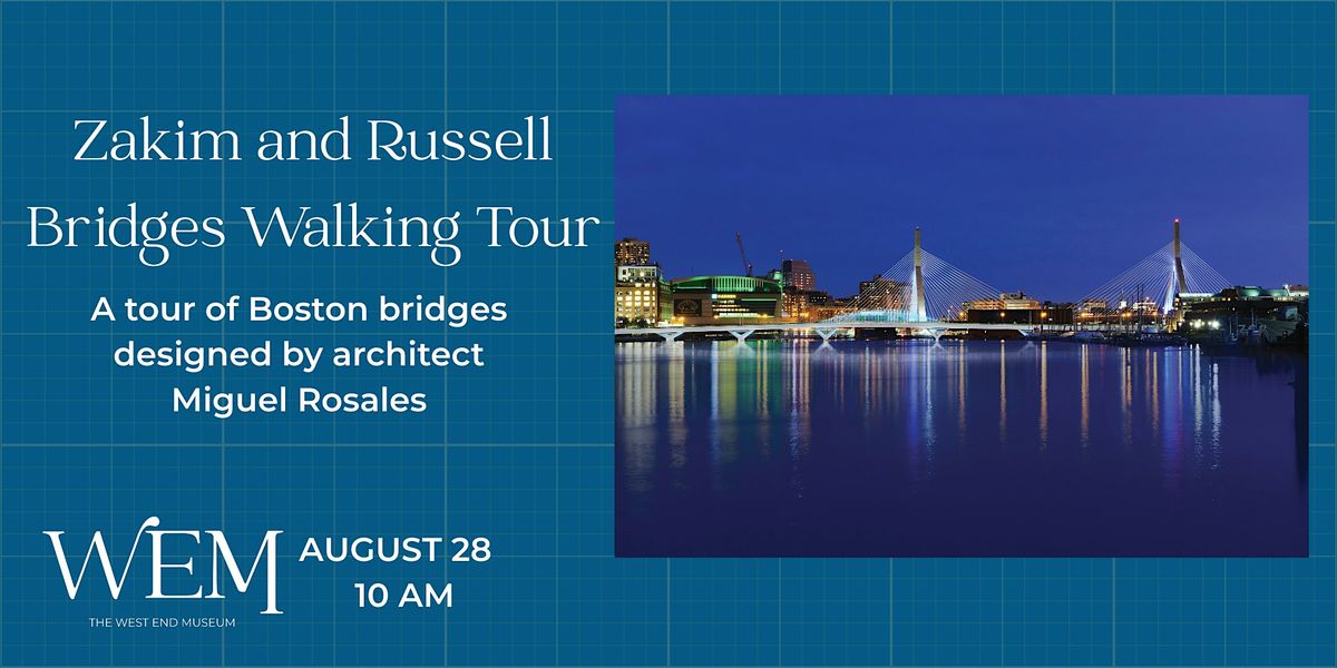 Zakim and Russell Bridges Walking Tour