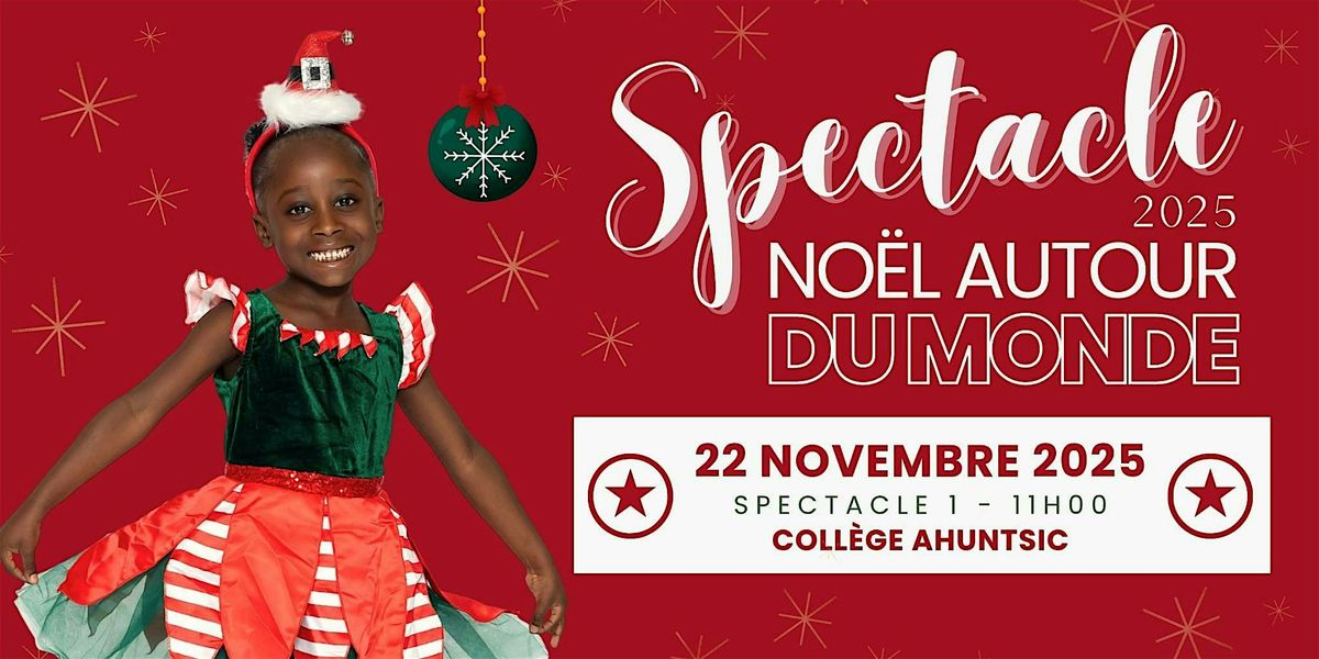 No\u00ebl Autour du Monde - Spectacle #1-  Acad\u00e9mie de danse Makam