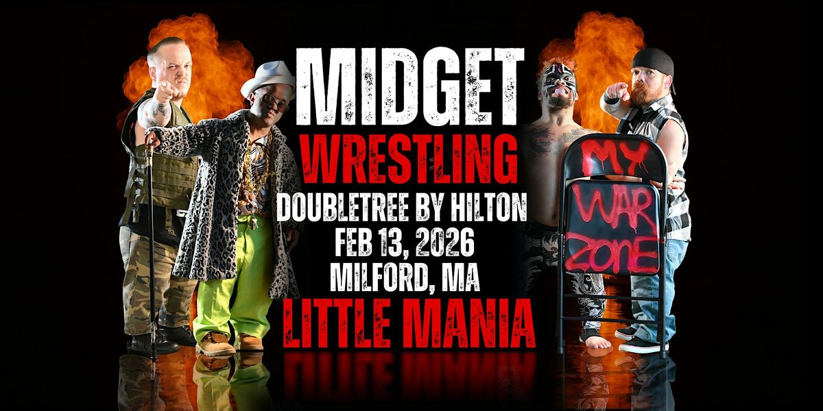 Little Mania Midget Wrestling \u2013 Milford, MA \u2013 Feb 13, 2026 \u2013 Buy Now
