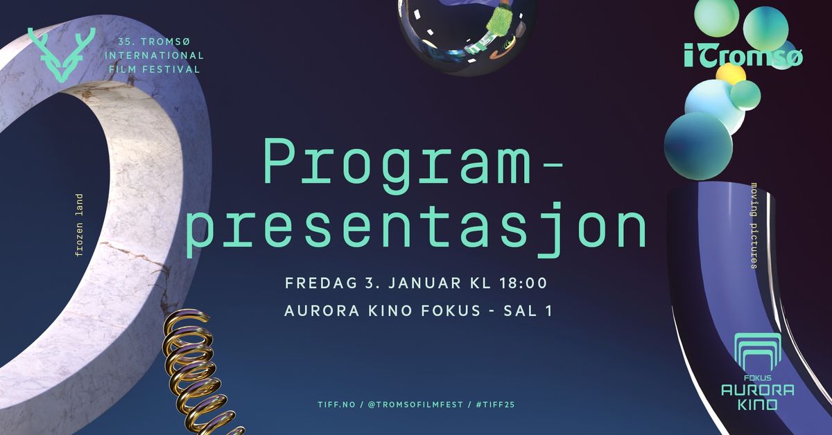 TIFF 2025 Programpresentasjon Aurora kino Fokus, Tromsø, TR January