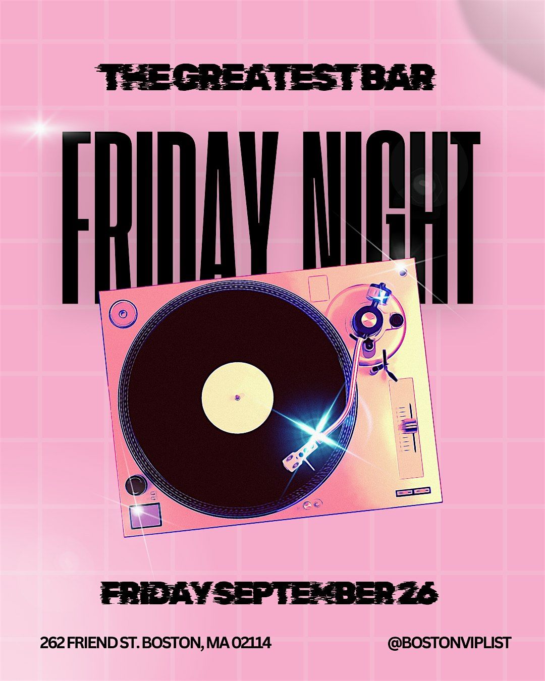 FRIDAY NIGHT @ THE GREATEST BAR