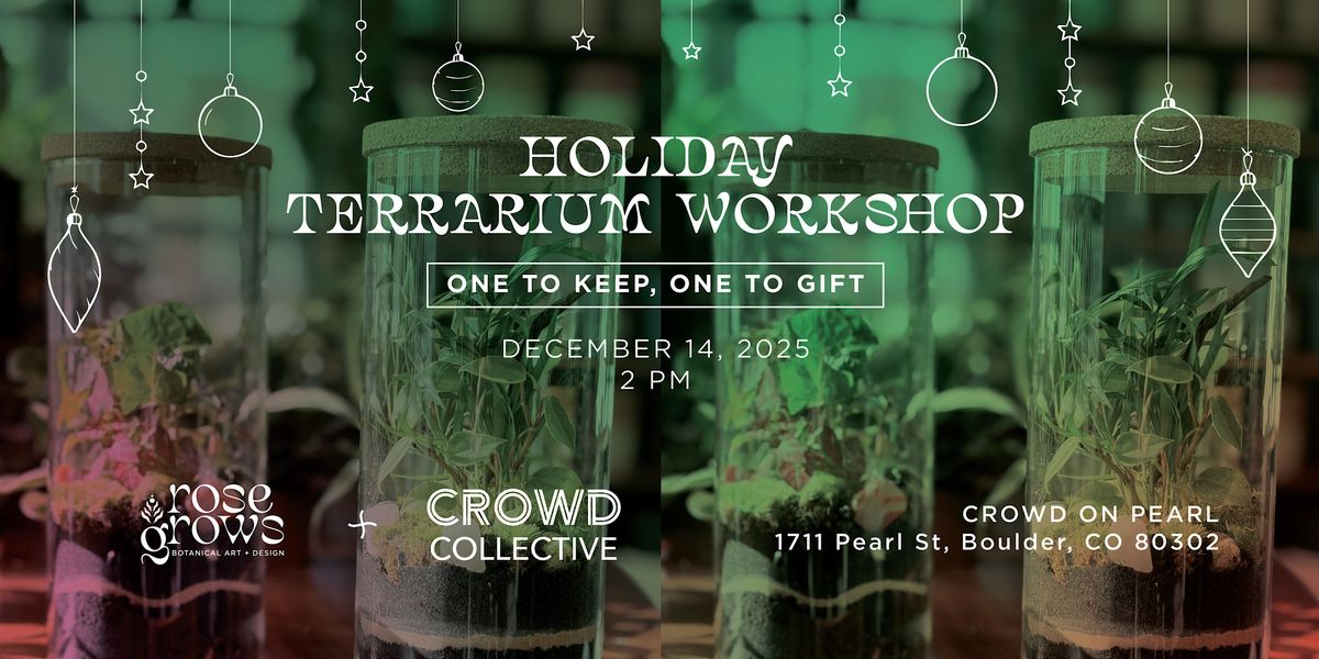 Holiday Terrarium Workshop - One to Keep, One to Gift