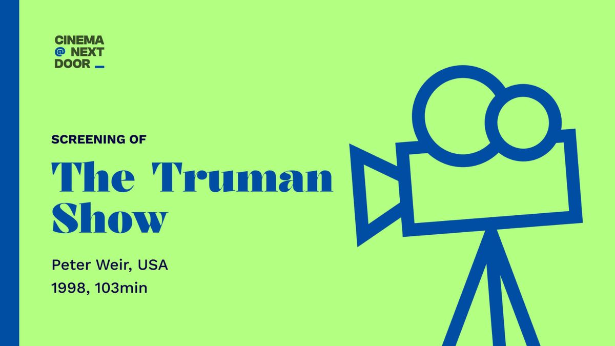 Screening of The Truman Show (1998) with Cinema Next Door