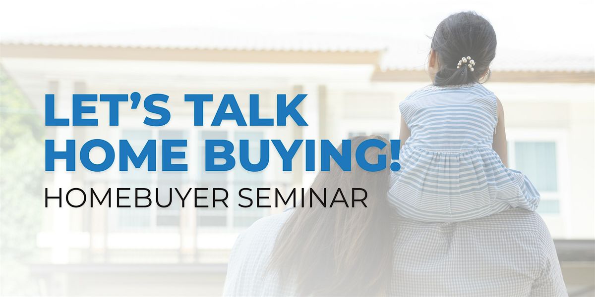 \u00a1Hablemos de comprar una casa! Evento para compradores de vivienda