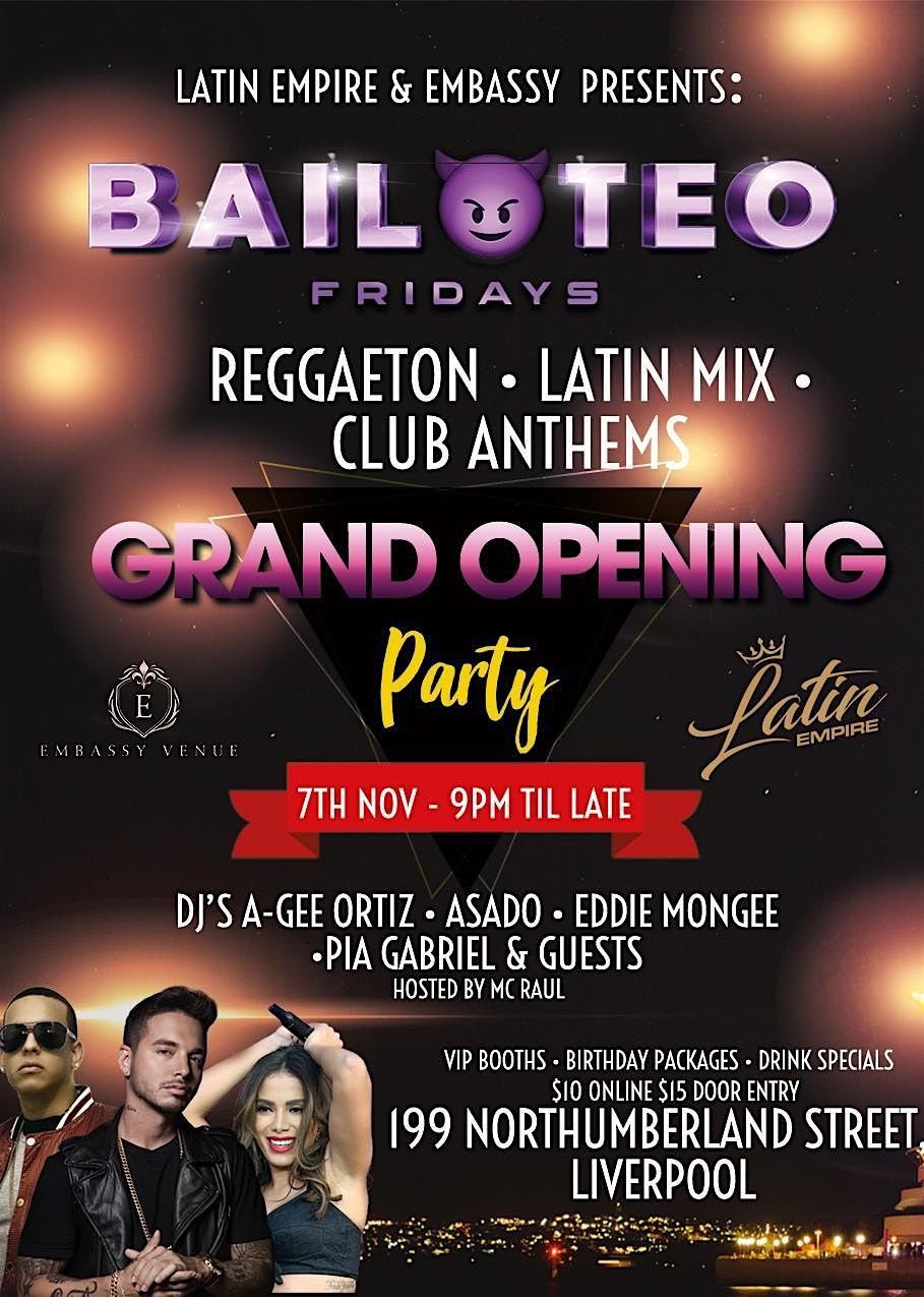 Grand Opening | 7th Nov | 9pm Til Late | BAILOTEO FRIDAYS @ Embassy Venue