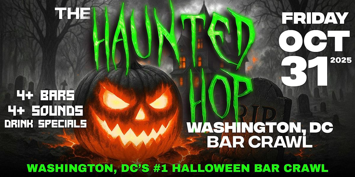 The Haunted Hop | Washington, DC Halloween Bar Crawl | Friday, October 31st