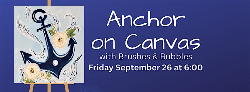Anchor on Canvas Workshop with Brushes & Bubbles