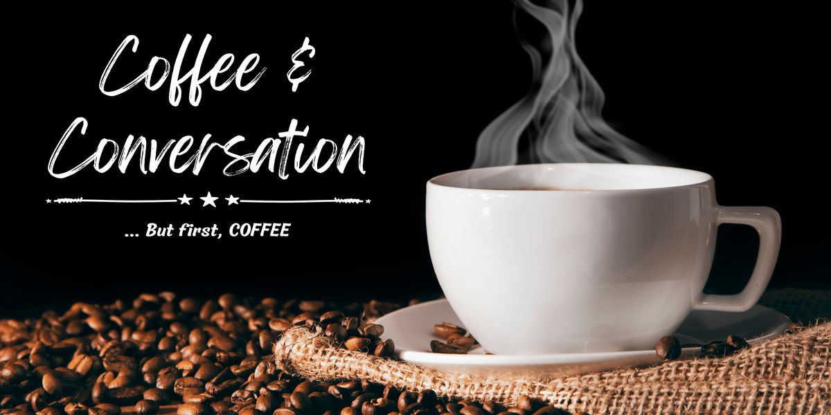 Coffee & Conversation