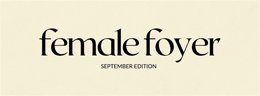 female foyer september