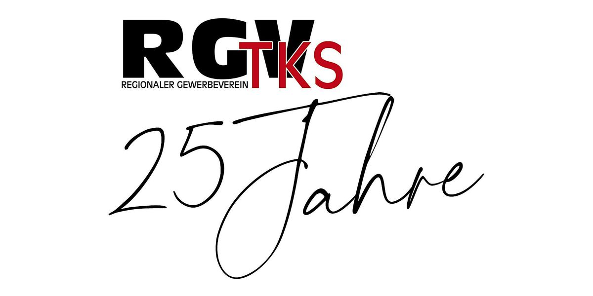 Jubil\u00e4umsgala 25 Jahre Regionaler GewerbeVerein TKS e.V.