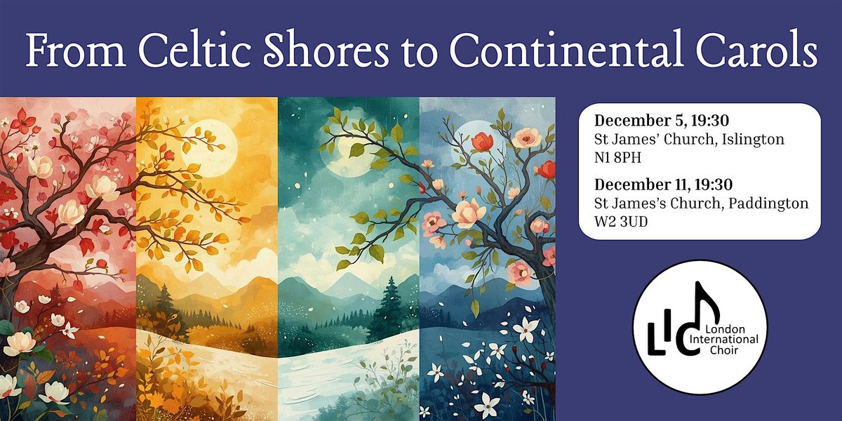 LIC Winter 2025 - From Celtic Shores to Continental Carols - Paddington