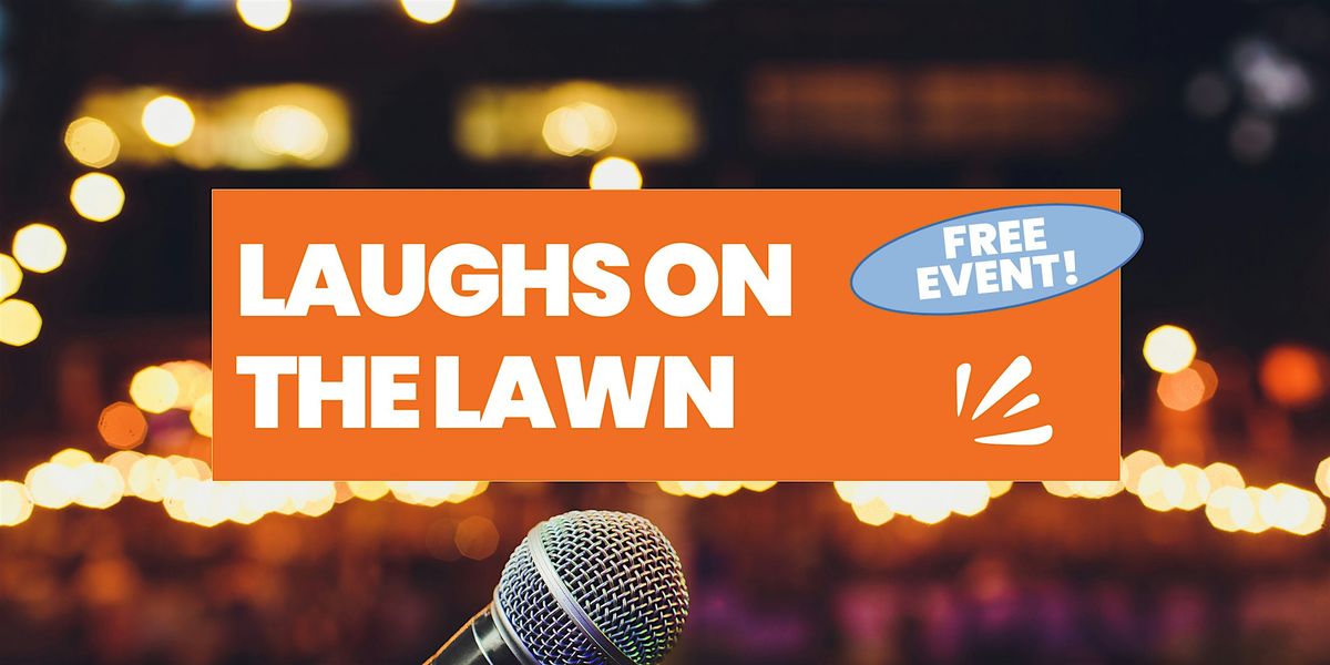Laughs on The Lawn