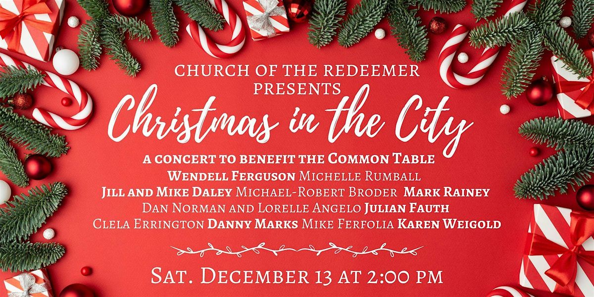 Christmas In The City - A Benefit for the Common Table