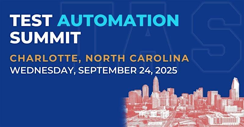Test Automation Summit | Charlotte| 2025