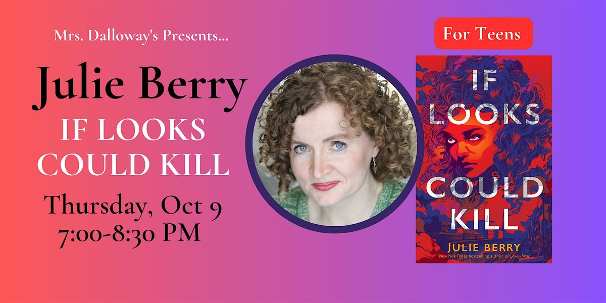 Julie Berry's IF LOOKS COULD K*ll In Store Author Event And Signing