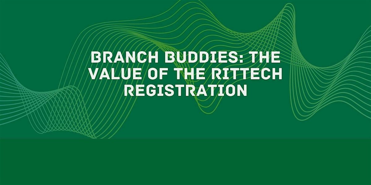 Hybrid: Branch Buddies: The value of the RITTech registration